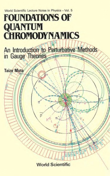 Foundations Of Quantum Chromodynamics: An Introduction To Perturbative Methods In Gauge Theories