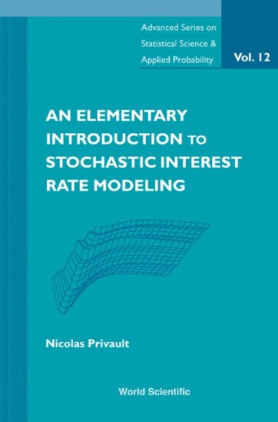 Elementary Introduction To Stochastic Interest Rate Modeling, An