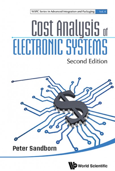 Cost Analysis Of Electronic Systems (Second Edition)