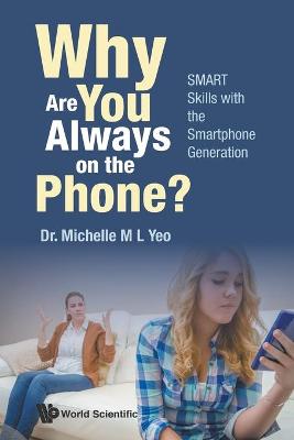 Why Are You Always On The Phone? Smart Skills With The Smartphone Generation