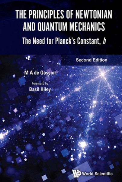 Principles Of Newtonian And Quantum Mechanics, The: The Need For Planck's Constant, H (Second Edition)