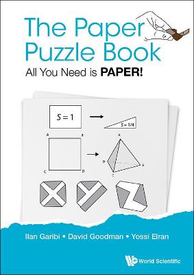 Paper Puzzle Book, The: All You Need Is Paper!