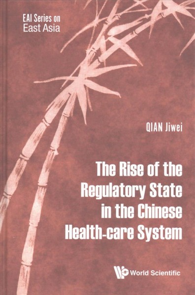 Rise Of The Regulatory State In The Chinese Health-care System, The