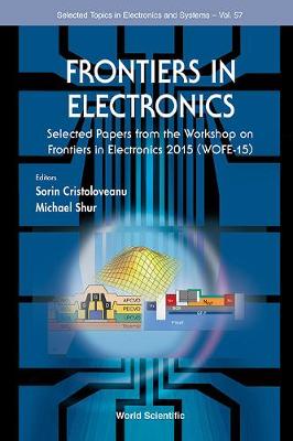 Frontiers In Electronics - Selected Papers From The Workshop On Frontiers In  Electronics 2015 (Wofe-15)