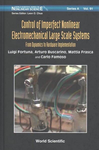 Control Of Imperfect Nonlinear Electromechanical Large Scale Systems: From  Dynamics To Hardware Implementation