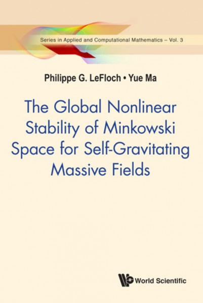 Global Nonlinear Stability Of Minkowski Space For Self-gravitating Massive Fields, The