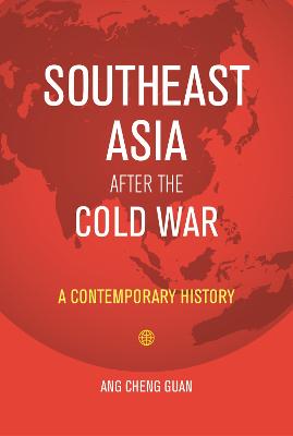 Southeast Asia After the Cold War: A Contemporary History