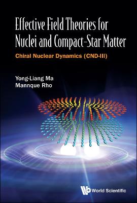Effective Field Theories For Nuclei And Compact-star Matter: Chiral Nuclear  Dynamics (Cnd-iii)