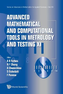 Advanced Mathematical And Computational Tools In Metrology And Testing Xi