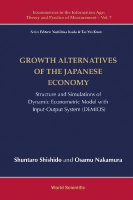 Growth Alternatives Of The Japanese Economy: Structure And Simulations Of  Dynamic Econometric Model With Input-output System (Demios)