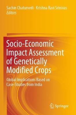 Socio-Economic Impact Assessment of Genetically Modified Crops: Global Implications Based on Case-Studies from India 2019 ed.