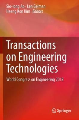 Transactions on Engineering Technologies: World Congress on Engineering 2018 2019 ed.