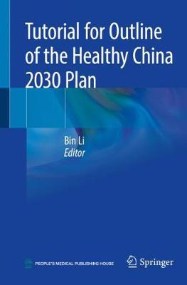 Tutorial for Outline of the Healthy China 2030 Plan 1st ed. 2020