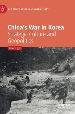 China's War in Korea: Strategic Culture and Geopolitics