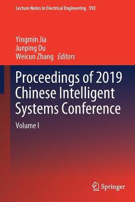 Proceedings of 2019 Chinese Intelligent Systems Conference: Volume I 2020 ed.