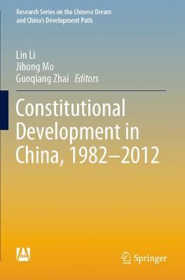 Constitutional Development in China, 1982-2012 2020 ed.