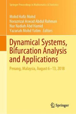 Dynamical Systems, Bifurcation Analysis and Applications: Penang, Malaysia, August 6-13, 2018