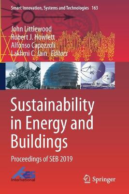 Sustainability in Energy and Buildings: Proceedings of SEB 2019 2020 ed.