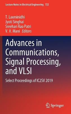 Advances in Communications, Signal Processing, and VLSI: Select Proceedings of IC2SV 2019