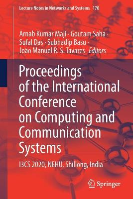 Proceedings of the International Conference on Computing and Communication  Systems: I3CS 2020, NEHU, Shillong, India 1st ed. 2021