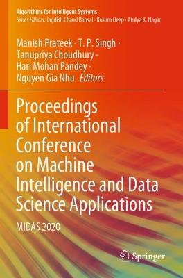 Proceedings of International Conference on Machine Intelligence and Data  Science Applications: MIDAS 2020 2021 ed.