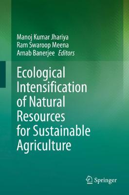 Ecological Intensification of Natural Resources for Sustainable Agriculture 2021 ed.