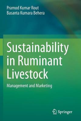 Sustainability in Ruminant Livestock: Management and Marketing 2021 ed.