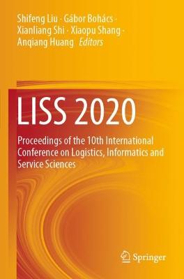LISS 2020: Proceedings of the 10th International Conference on Logistics, Informatics  and Service Sciences 2021 ed.
