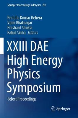 XXIII DAE High Energy Physics Symposium: Select Proceedings 1st ed. 2021