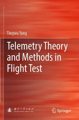 Telemetry Theory and Methods in Flight Test 2021 ed.