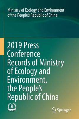 2019 Press Conference Records of Ministry of Ecology and Environment, the  Peoples Republic of China 2021 ed.