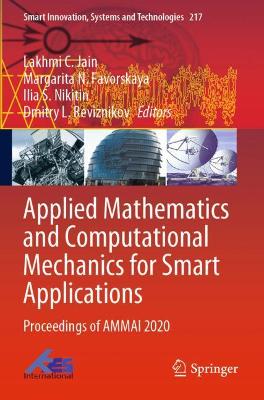 Applied Mathematics and Computational Mechanics for Smart Applications: Proceedings of AMMAI 2020 2021 ed.