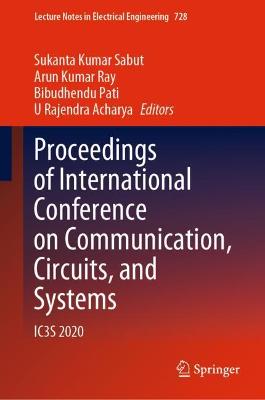 Proceedings of International Conference on Communication, Circuits, and Systems: IC3S 2020