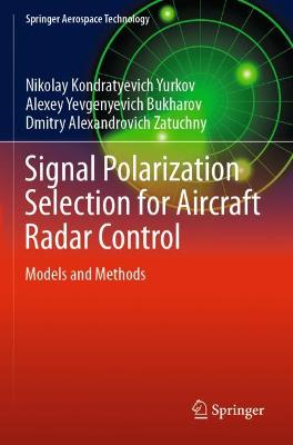 Signal Polarization Selection for Aircraft Radar Control: Models and Methods 2021 ed.