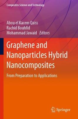 Graphene and Nanoparticles Hybrid Nanocomposites: From Preparation to Applications 2021 ed.