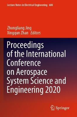 Proceedings of the International Conference on Aerospace System Science and  Engineering 2020 2021 ed.