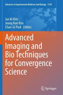 Advanced Imaging and Bio Techniques for Convergence Science 1st ed. 2021