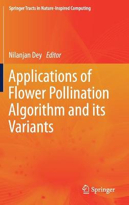 Applications of Flower Pollination Algorithm and its Variants