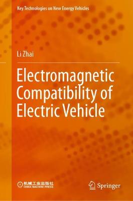 Electromagnetic Compatibility of Electric Vehicle 2021 ed.