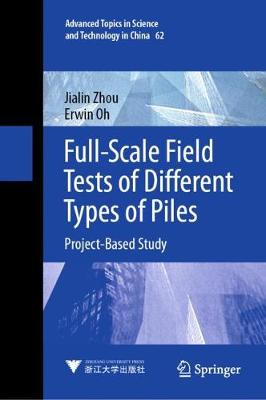 Full-Scale Field Tests of Different Types of Piles: Project-Based Study