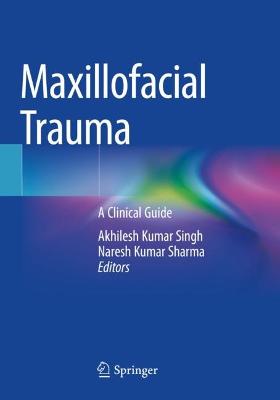 Maxillofacial Trauma: A Clinical Guide 2021 ed.