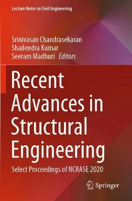 Recent Advances in Structural Engineering: Select Proceedings of NCRASE 2020 2021 ed.