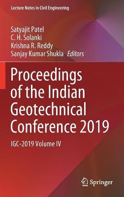 Proceedings of the Indian Geotechnical Conference 2019: IGC-2019 Volume IV
