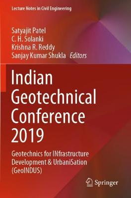 Indian Geotechnical Conference 2019: Geotechnics for INfrastructure Development & UrbaniSation (GeoINDUS) 2021 ed.