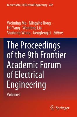 Proceedings of the 9th Frontier Academic Forum of Electrical Engineering: Volume I 2021 ed.