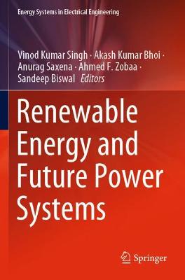 Renewable Energy and Future Power Systems 2021 ed.