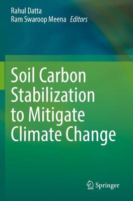Soil Carbon Stabilization to Mitigate Climate Change 2021 ed.
