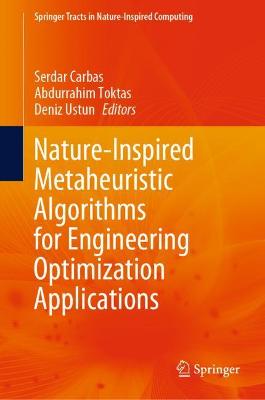Nature-Inspired Metaheuristic Algorithms for Engineering Optimization  Applications 2021 ed.