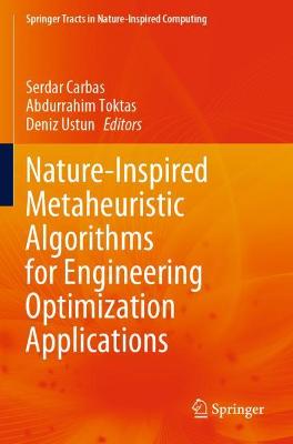 Nature-Inspired Metaheuristic Algorithms for Engineering Optimization  Applications 2021 ed.
