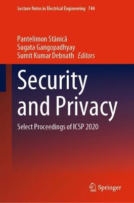 Security and Privacy: Select Proceedings of ICSP 2020 2021 ed.
